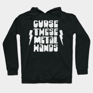 Curse These Metal Hands / Peep Show Quotes Hoodie
